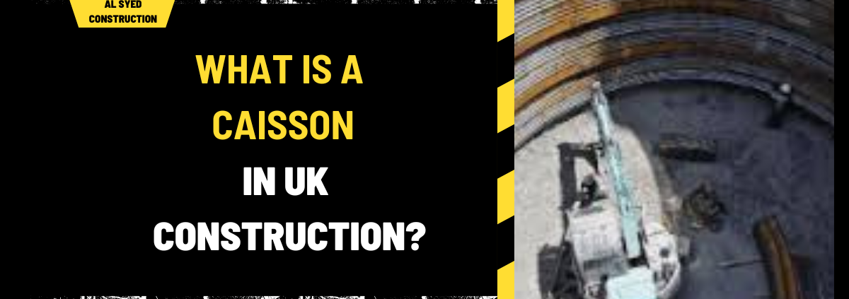 What is a Caisson in UK Construction