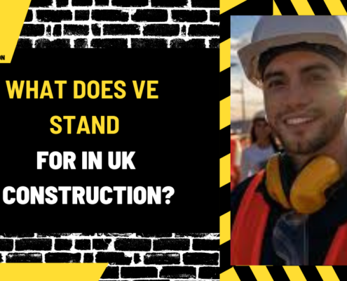 What Does VE Stand for in UK Construction