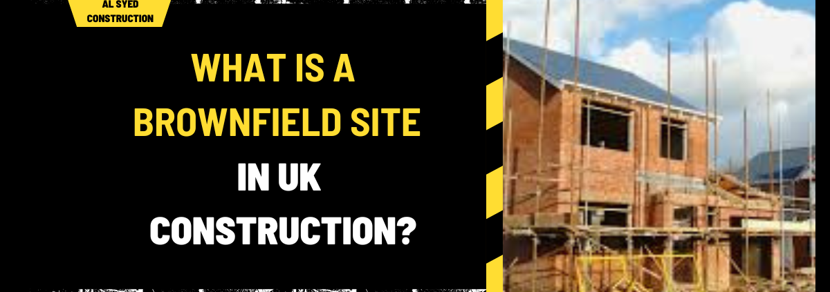 What is a Brownfield Site in UK Construction? A Comprehensive Overview