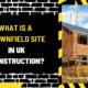 What is a Brownfield Site in UK Construction? A Comprehensive Overview