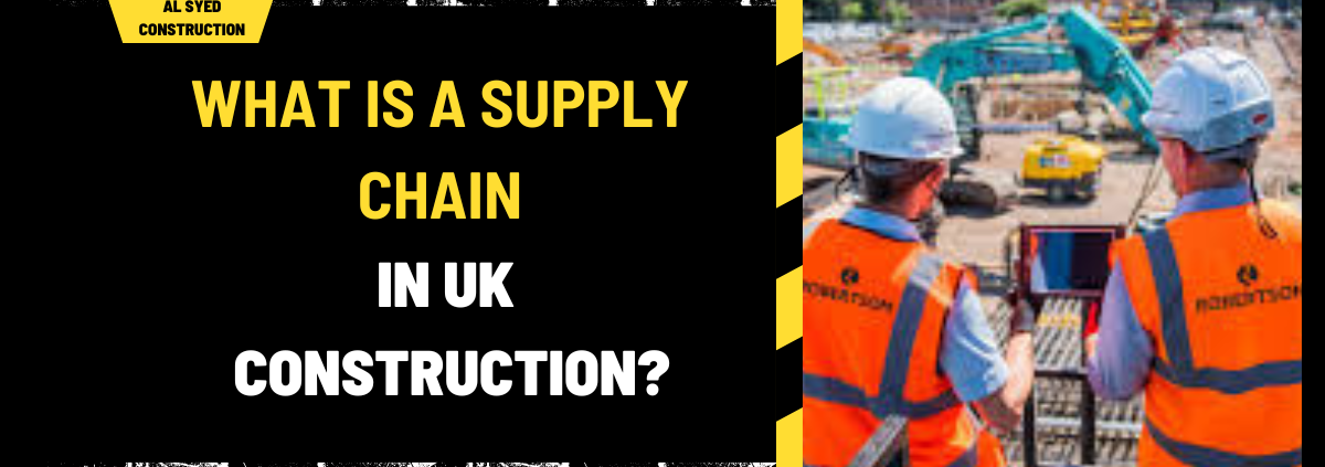 What Is a Supply Chain in UK Construction? A Comprehensive Overview