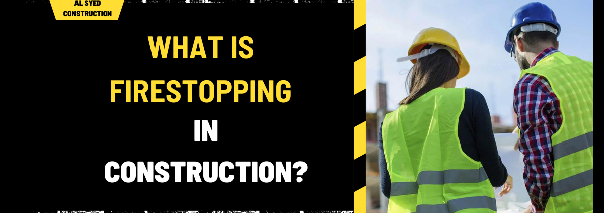 What Is Firestopping in Construction? A Comprehensive Overview