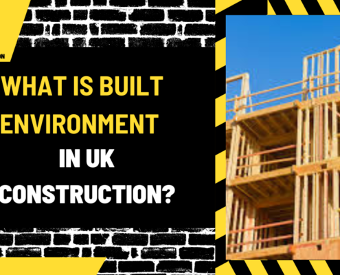 What Is Built Environment in UK Construction? A Comprehensive Overview