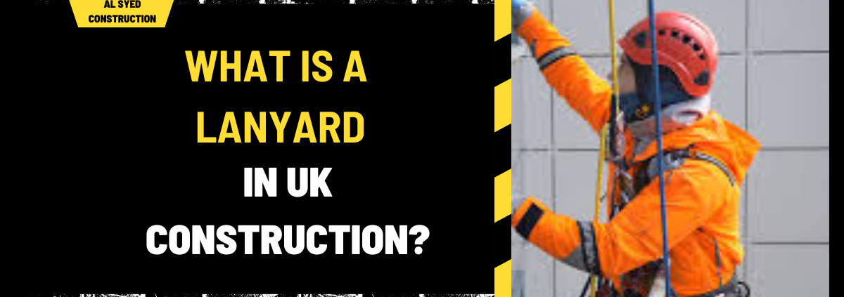 What Is a Lanyard in UK Construction? A Comprehensive Guide