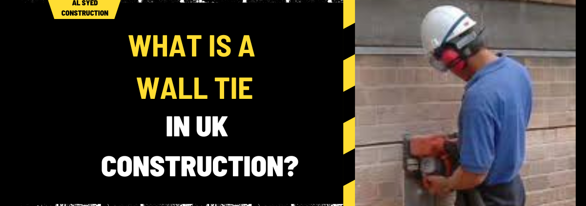 What is a Wall Tie in UK Construction? A Comprehensive Guide