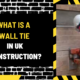 What is a Wall Tie in UK Construction? A Comprehensive Guide