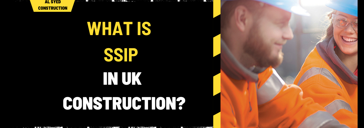 What is SSIP in UK Construction? A Comprehensive Guide