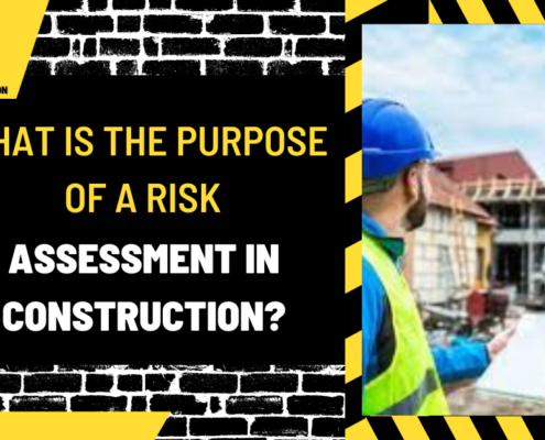 What Is the Purpose of a Risk Assessment in Construction