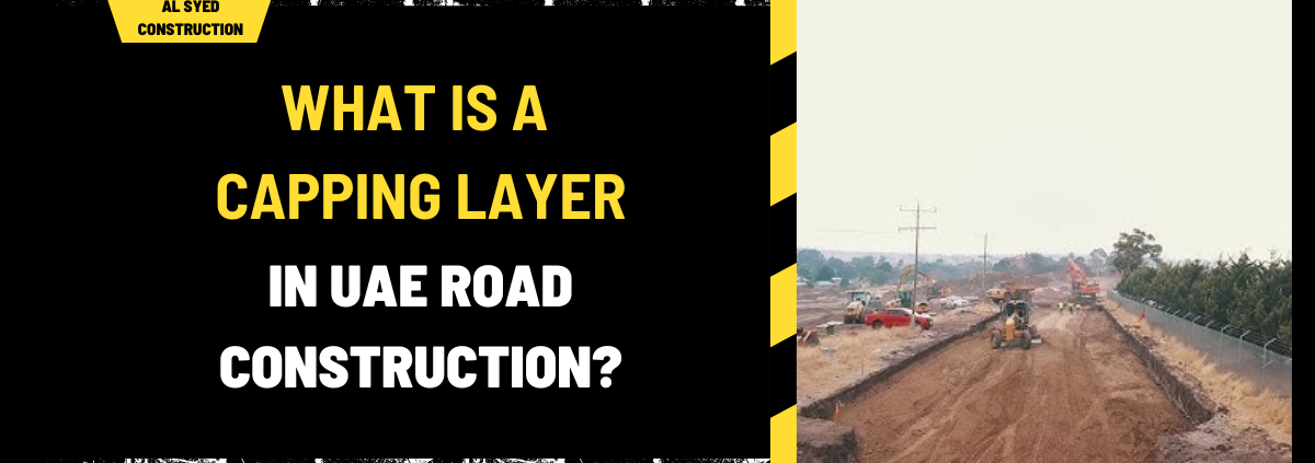 What is a Capping Layer in UAE Road Construction