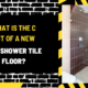 What is the Cost of a New 4x4 Shower Tile Floor