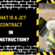 What Is a JCT Contract in Construction