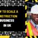 How to Scale a Construction Business in UK: A Comprehensive Guide