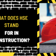 What Does HSE Stand for in Construction