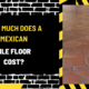 How Much Does a Mexican Tile Floor Cost