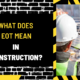 What Does EOT Mean in Construction? A Comprehensive Guide