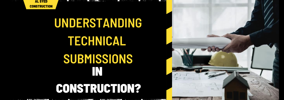 Understanding Technical Submissions in Construction: A Comprehensive Guide