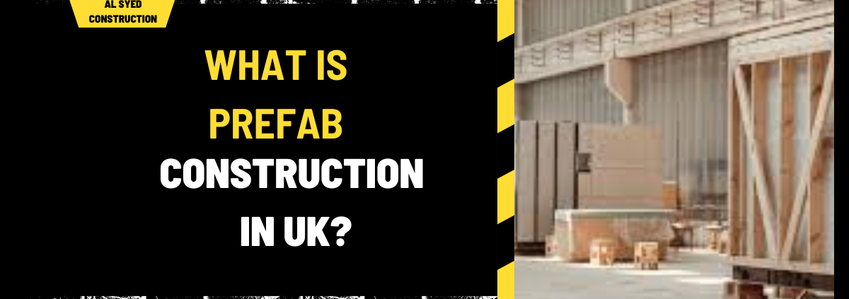 What is Prefab Construction in UK? An In-Depth Exploration