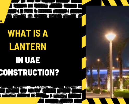 What is a Lantern in UAE Construction