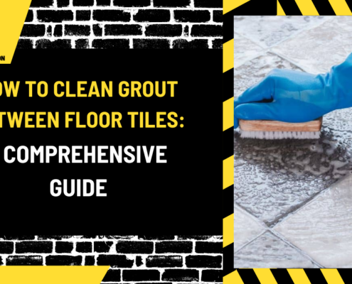 How to Clean Grout Between Floor Tiles: A Comprehensive Guide