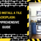 How to Install a Tile Backsplash: A Comprehensive Guide