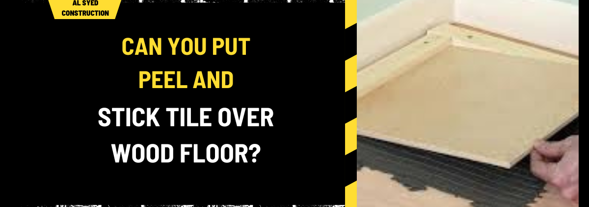 Can You Put Peel and Stick Tile Over Wood Floor? An In-Depth Guide