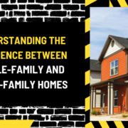 Understanding the Difference Between Single-Family and Multi-Family Homes