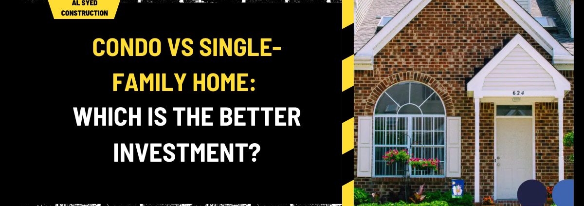 Condo vs Single-Family Home: Which is the Better Investment