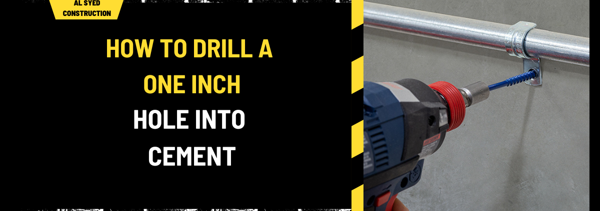 How to Drill a One Inch Hole into Cement: A Comprehensive Guide