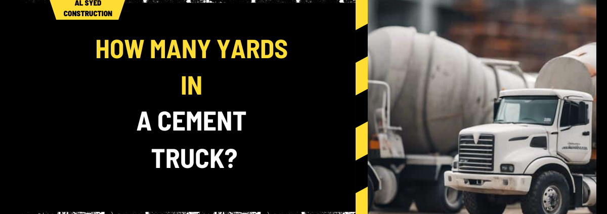 How Many Yards in a Cement Truck? Understanding Cement Truck Capacity