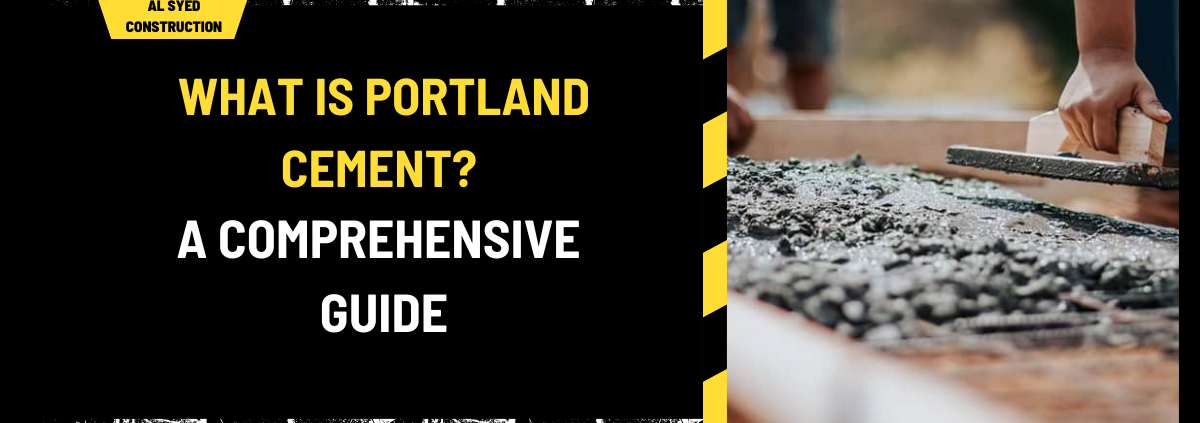 What is Portland Cement? A Comprehensive Overview