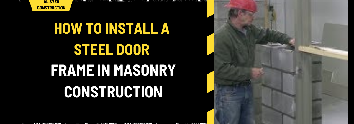 How to Install a Steel Door Frame in Masonry Construction