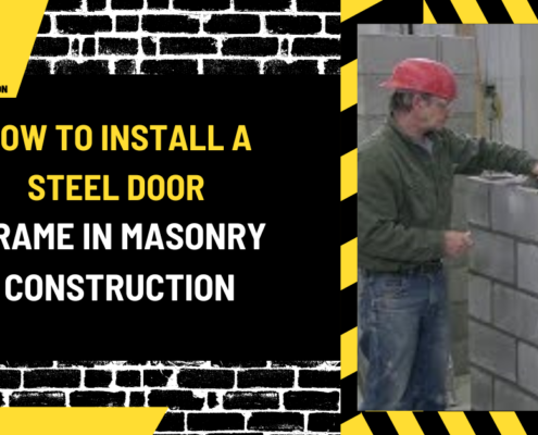 How to Install a Steel Door Frame in Masonry Construction