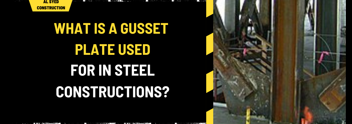 What is a Gusset Plate Used for in Steel Constructions