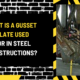 What is a Gusset Plate Used for in Steel Constructions