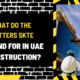 What Do the Letters SKTE Stand for in UAE Construction? A Detailed Examination