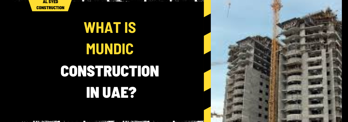 What is Mundic Construction in UAE