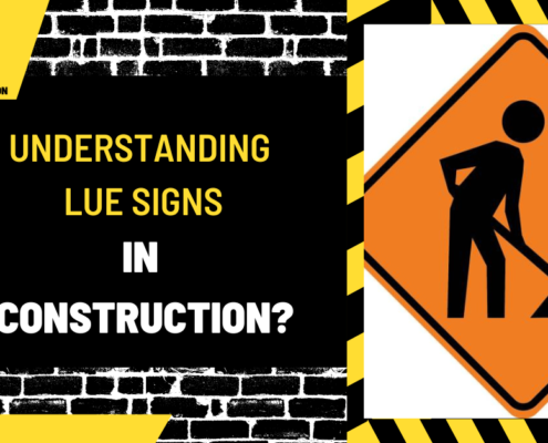 Understanding LUE Signs in Construction: A Comprehensive Guide