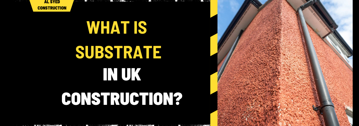 What is Substrate in UK Construction? An In-Depth Exploration