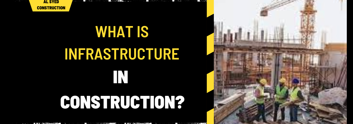 What is Infrastructure in Construction? A Comprehensive Overview