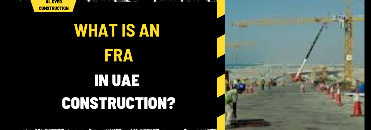 What is an FRA in UAE Construction