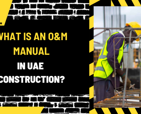 What is an O&M Manual in UAE Construction