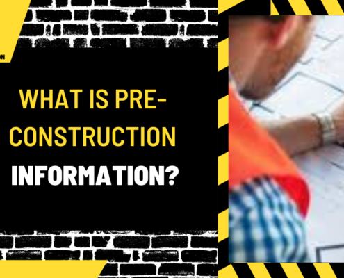 What is Pre-Construction Information