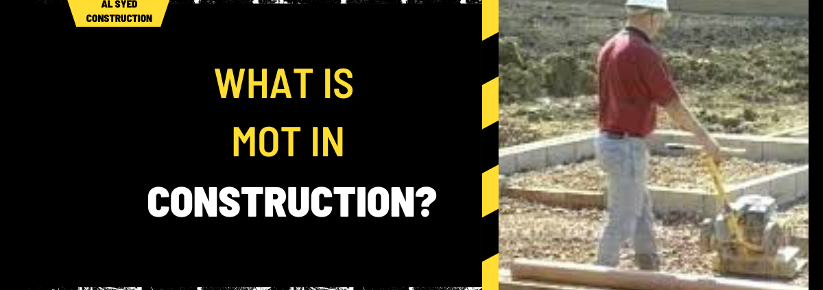 What is MOT in Construction