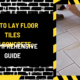 How to Lay Floor Tiles on Concrete: A Comprehensive Guide