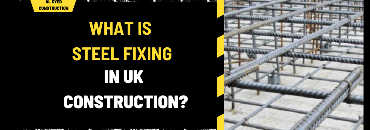 What Is Steel Fixing in UK Construction? An In-Depth Guide