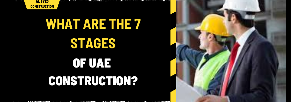 What Are the 7 Stages of UAE Construction