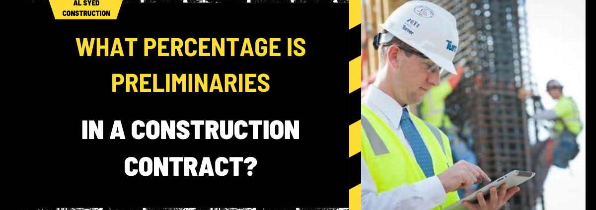 What Percentage is Preliminaries in a Construction Contract