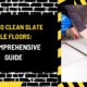 How to Clean Slate Tile Floors: A Comprehensive Guide