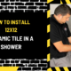 How to Install 12x12 Ceramic Tile in a Shower