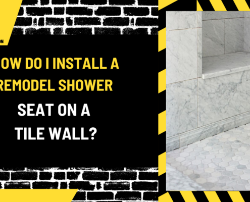 How Do I Install a Remodel Shower Seat on a Tile Wall? A Complete Guide